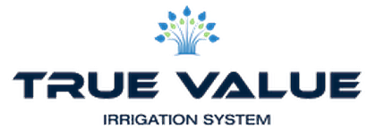 True Value Irrigation System